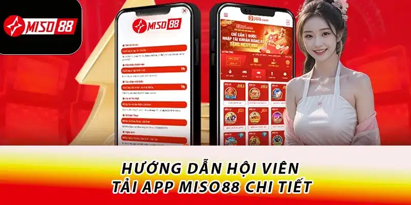 Hướng dẫn hội viên tải app Miso88 chi tiết