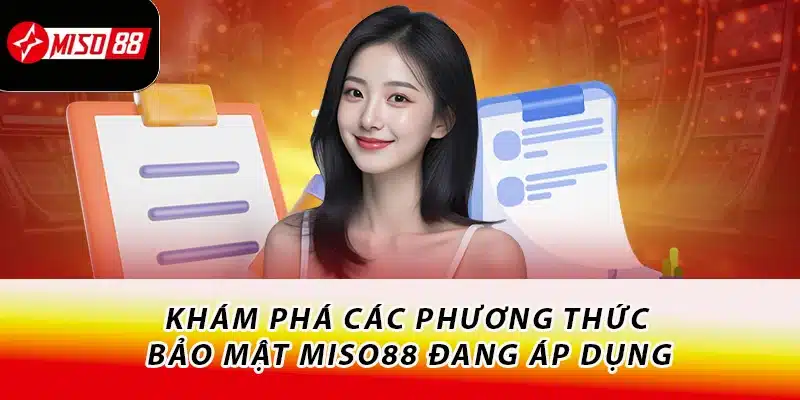 Khám phá các phương thức bảo mật Miso88 đang áp dụng